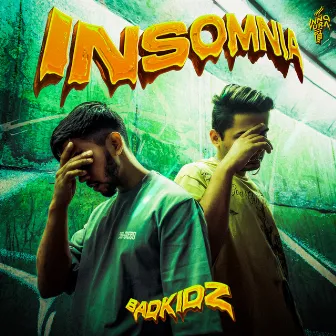 INSOMNIA by Badkidz