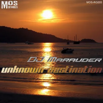 Unknown Destination by DJ Marauder