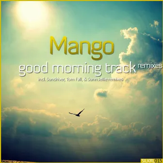 Good Morning Track (Remixes) by Mango