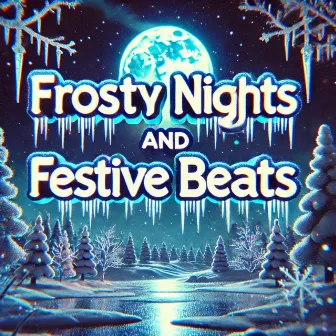 Frosty Nights & Festive Beats by Christmas Season Music