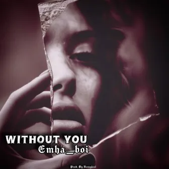 Without You by Emha_boi