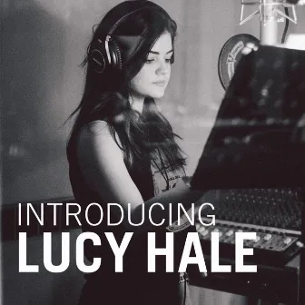 Introducing Lucy Hale by Lucy Hale