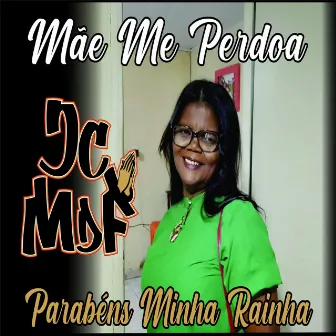 Mãe Me Perdoa by Jc mdf