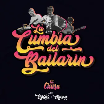 La Cumbia Del Bailarin by El Churu