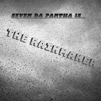 The RainMaker by Seven Da Pantha