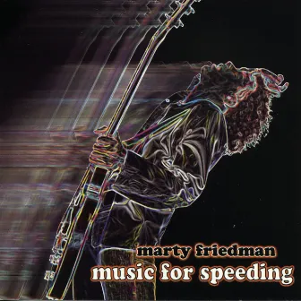 Music for Speeding by Marty Friedman