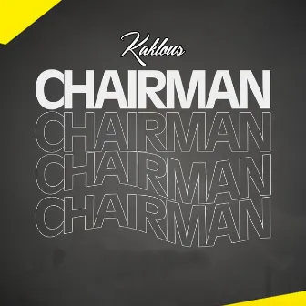 Chairman by Kaklous