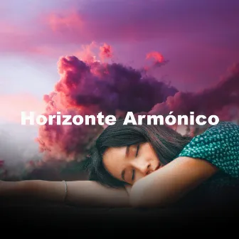 Horizonte Armónico by Musica Relajante Música De Fondo