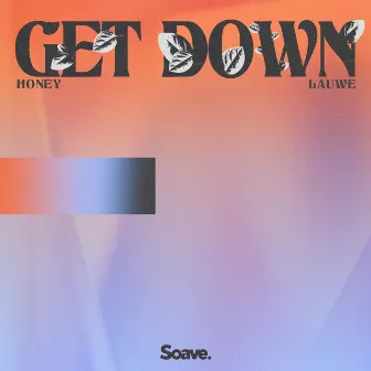 Get Down by LAUWE