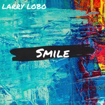 Smile by Larry Lobo