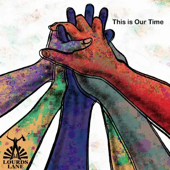 This is Our Time by Lourds Lane