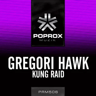 Kung Raid by Gregori Hawk