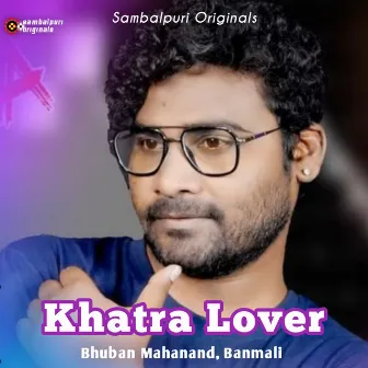 Khatra Lover by Banamali