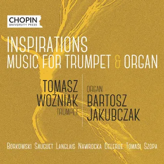 Inspirations. Music for Trumpet & Organ by Bartosz Jakubczak