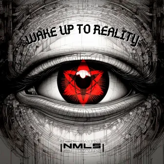 Wake Up To Reality by |NMLS|