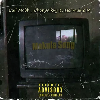 Makula Song by Cull Mobb