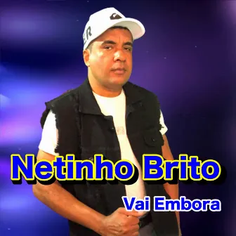 Vai Embora by Netinho Brito