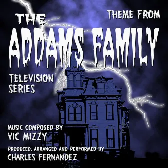 The Addams Family - Theme from the TV Series (Vic Mizzy) by Charles Fernandez