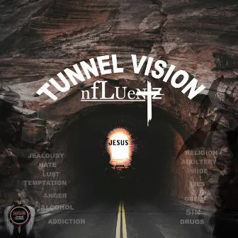 Tunnel Vision by Nfluentz Featuring Henry Smith