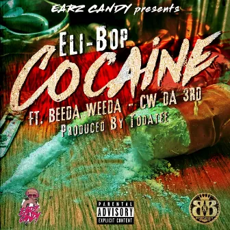 Cocaine (feat. Beeda Weeda & CwDa3rd) by Eli Bop