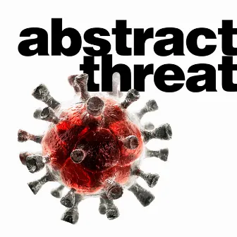 Abstract Threat by Gerhard Bickl