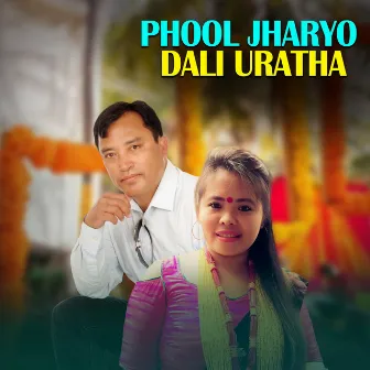 Phool Jharyo Dali Uratha by Balram Pun