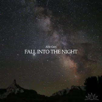 Fall Into The Night by Able Grey