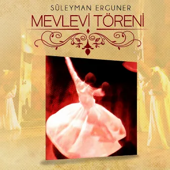 Mevlevi Töreni by Süleyman Erguner