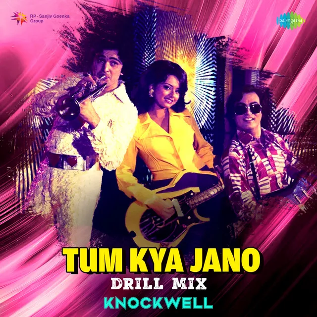 Tum Kya Jano (Drill Mix)