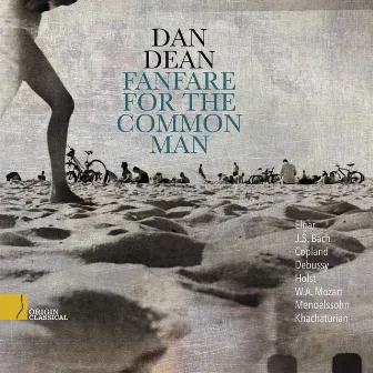 Fanfare for the Common Man by Dan Dean