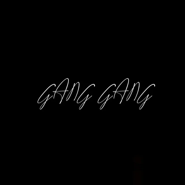 Gang Gang