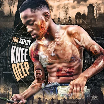 Knee Deep by Ybr Skeedy