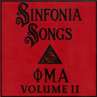 Sinfonia Songs Recordings, Volume II by Phi Mu Alpha Sinfonia Fraternity