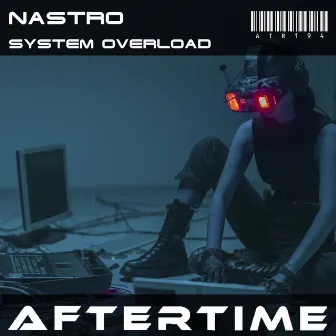 System Overload by Nastro