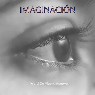 Imaginación by Ward De Vleeschhouwer