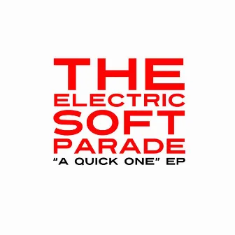 A Quick One EP by The Electric Soft Parade