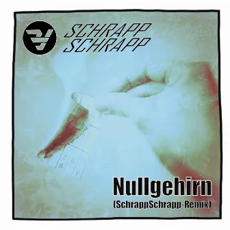 Nullgehirn (SchrappSchrapp-Remix) by Broken Spencer