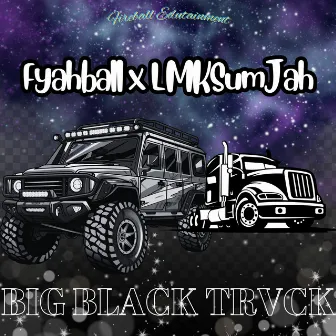 Big Black Truck by Fyahball