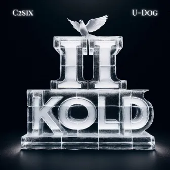 II Kold by U-Dog