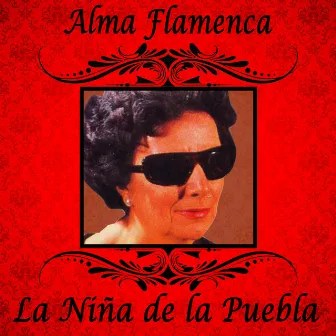 Alma Flamenca. La Niña de la Puebla by La Niña Da La Puebla