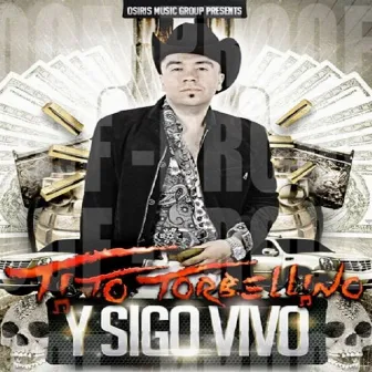 Y Sigo Vivo by Tito Torbellino