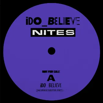 Ido_ Believe (Nites) by Jacob Rochester