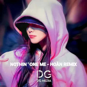 NOTHIN ' ONE ME by HOÀN