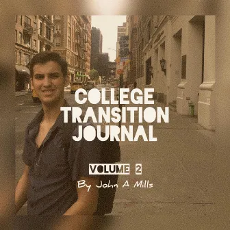 College Transition Journal: Volume 2 by John Anthony Mills