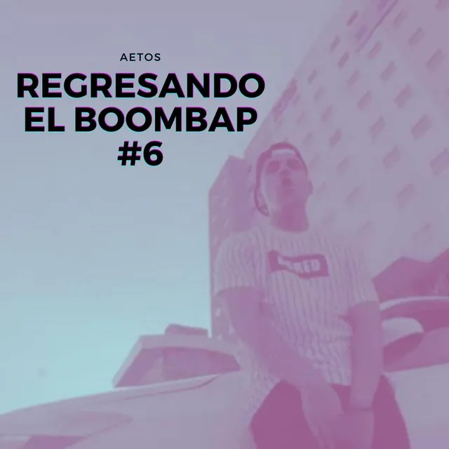 Regresando el Boombap 6