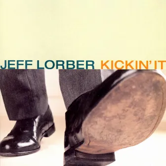 Kickin' It by Jeff Lorber