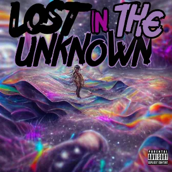 LOST IN THE UNKNOWN by GHOSTLING