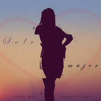 Solo Mujer by Selvakid