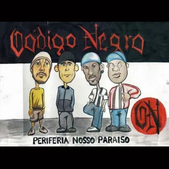 Periferia Nosso Paraíso by Código Negro CN