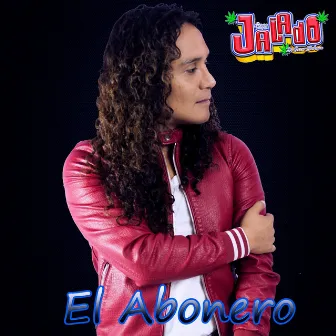 El Abonero by Grupo Jalado